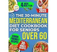 Clara Elowen Ha The 30-Minute Mediterranean Diet Cookbook for Senior (Tascabile)