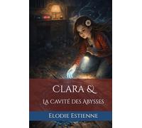 Clara et la cavité des Abysses