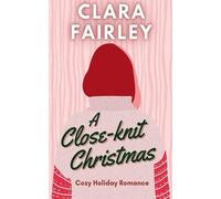 Clara Fairley A Close-Knit Christmas (Tascabile)