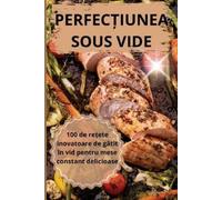 PERFEC¿IUNEA SOUS VIDE