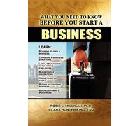 Clara H King Rosie L Mi What You Need to Know Before You Start a Bu (Tascabile)