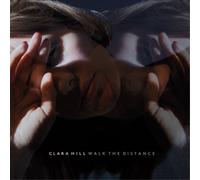 Clara Hill Walk the Distance (Vinyl LP) 12" Album with CD
