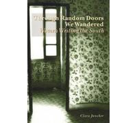 Clara Juncker Through Random Doors We Wandered (Tascabile)