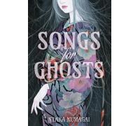 Clara Kumagai Songs for Ghosts (Copertina rigida)