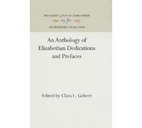 Clara L. Gebert An Anthology of Elizabethan Dedications and P (Copertina rigida)