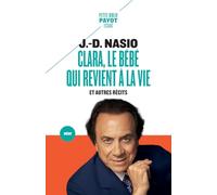 Clara, le bébé qui revient à la vie: Et autres récits