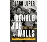 Clara Luper Behold the Walls Volume 3 (Copertina rigida)