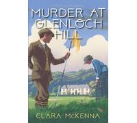 Clara McKenna Murder at Glenloch Hill (Tascabile)