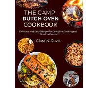 Clara N Davis The Camp Dutch Oven Cookbook (Tascabile)