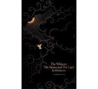Clara Olivo The Whisper, The Storm, and The Light In Between (Tascabile)