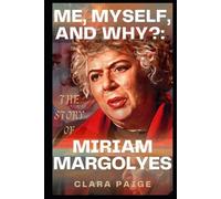 Clara Paige Me, Myself, and Why? (Tascabile)