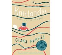 Clara Parkes Knitlandia (Tascabile)