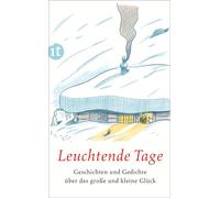 Clara Paul Leuchtende Tage: Geschichten und Gedichte über das große (Tascabile)