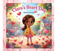 Clara’s Heart Day: A Magical Valentine’s Day Story About Kindness