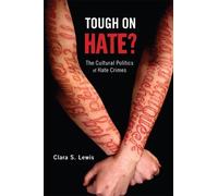 Clara S. Lewis Tough on Hate? (Tascabile) Critical Issues in Crime and Society