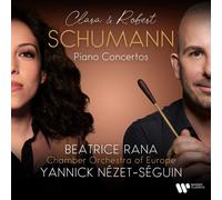Rana Beatrice & Nezet Seguin Yannick - Schumann Robert & Clara: Piano Concertos