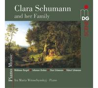 Ira Maria Witoschynskij - Clara Schumann And Her Family - Piano Music - C. Schumann, R. Schumann, Brahms & Bargiel