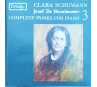 CLARA SCHUMANN: COMPLETE PIANO WORKS VOL. 3- JOZEF DE BEENHOUWER - PARTRIDGE