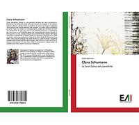 Clara Schumann: La Gran Dama del pianoforte