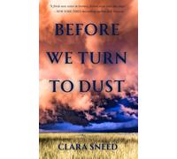Clara Sneed Before We Turn To Dust (Copertina rigida)