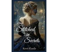 Clara, Stitched in Secrets: A Sweet Historical Romance