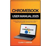 Clara T Harper Chromebook User Manual 2025 (Tascabile)