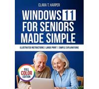 Clara T Harper Windows 11 for Seniors Made Simple (Tascabile)