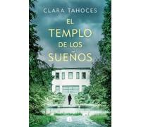 Clara Tahoces El templo de los sueños / The Temple of Dreams (Copertina rigida)