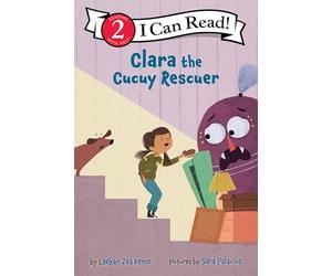Clara the Cucuy Rescuer: A Story about Courage and Kindness with Spanish Words Throughout, Inspired by Mexican Folklore