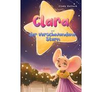 Clara: und der verschwundene Stern