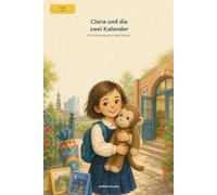 Clara und die zwei Kalender: Ein Schulanfang mit zwei Zuhause