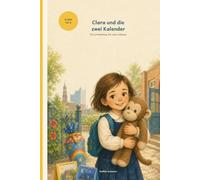 Clara und die zwei Kalender: Ein Schulanfang mit zwei Zuhause