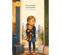 Clara und die zwei Wochen: Wenn ein neuer Alltag beginnt