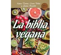 Clara Vidal Laura Torres La Biblia Vegana (Tascabile) Masters/Salud
