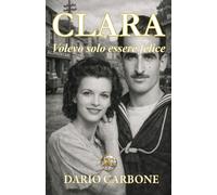 CLARA: Volevo solo un po' di felicità