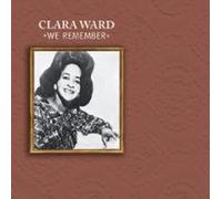 Clara Ward - We Remember