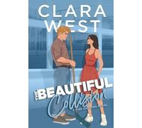 Clara West The Beautiful Collision: A forced proximity & secret bet (Tascabile)