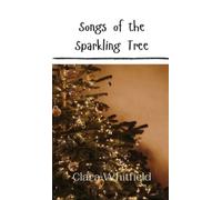 Clara Whitfield Songs of the Sparkling Tree (Copertina rigida)