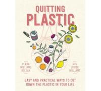 Clara Williams Roldan Louise Williams Quitting Plastic (Tascabile)