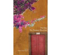 Clara X Roque-Wagner The Day the Flowers Bloomed (Tascabile)