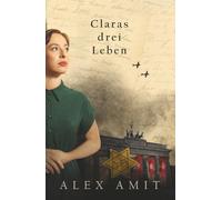 Claras drei Leben
