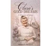 Clara's Gold Dreams: A Measure of Grace