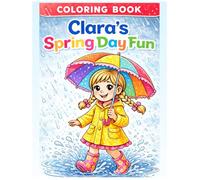 Clara's Spring Day Fun Coloring Book: Simple and Easy Coloring Book for kids and adults with flowers, baby dolls, kite, Easter eggs, fishing