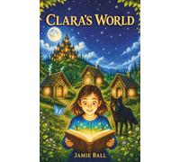 Clara's World: Every Fairy Tale Hides a Truth