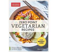 Clare A Deen Zero Point Vegetarian Recipes For Weight Loss (Tascabile)