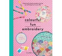 Clare Albans Colourful Fun Embroidery (Tascabile) Crafts