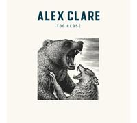Clare,Alex - Too Close (2-Track)