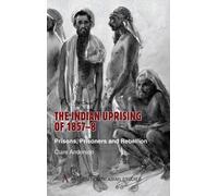 Clare Anderson The Indian Uprising of 1857-8 (Tascabile)