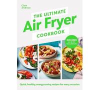 Clare Andrews The Ultimate Air Fryer Cookbook (Copertina rigida)
