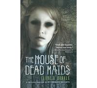 Clare B Dunkle The House of Dead Maids (Tascabile)